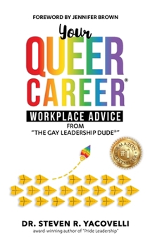 Hardcover Your Queer Career: Workplace Advice from "The Gay Leadership Dude" Book