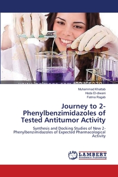 Paperback Journey to 2-Phenylbenzimidazoles of Tested Antitumor Activity Book
