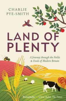 Paperback Land of Plenty: A Journey Through the Fields and Foods of Modern Britain Book