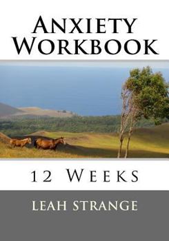 Paperback Anxiety Workbook: 12 Weeks Book