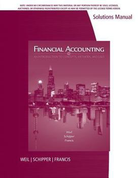 Paperback Solutions Manual for Weil/Schipper/Francis' Financial Accounting: An Introduction to Concepts, Methods and Uses, 14th Book