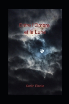 Paperback Entre l'Ombre et la Lune [French] Book