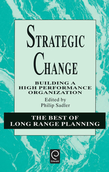 Hardcover Strategic Change: Building a High Performance Organization Book