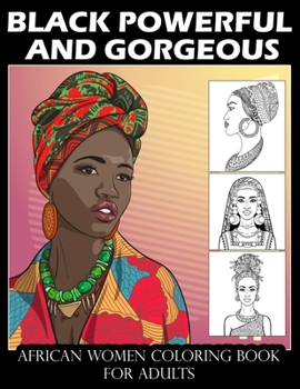 Paperback African Women Coloring Book for Adults: 30 Sketches of Unique Portraits & Hair Fashion Designs - Black Beauty Colouring Book for Adults with Gorgeous [Large Print] Book