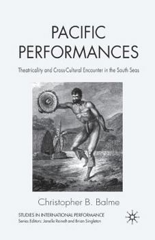 Paperback Pacific Performances: Theatricality and Cross-Cultural Encounter in the South Seas Book