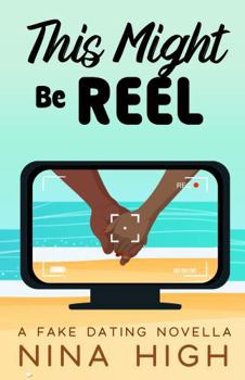 Paperback This Might Be Reel: A Fake Relationship Novella Book
