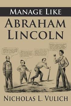 Paperback Manage Like Abraham Lincoln Book