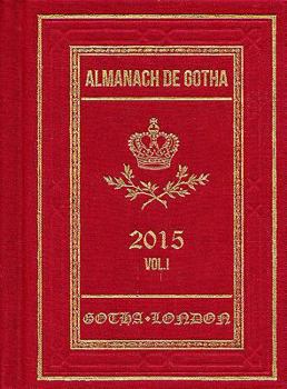 Hardcover Almanach de Gotha 2015: Volume I Parts I & II Book