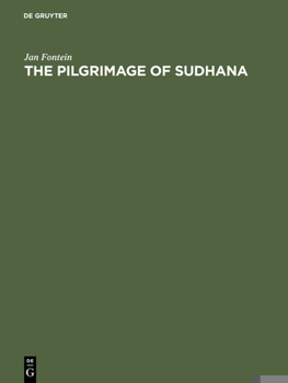 Hardcover The Pilgrimage of Sudhana: A Study of Gandavyuha Illustrations in China, Japan and Java Book