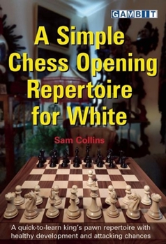 Paperback A Simple Chess Opening Repertoire for White Book