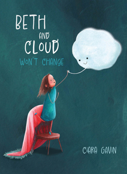 Hardcover Beth and Cloud Won't Change Book