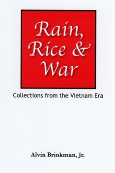 Paperback Rain, Rice & War: : Collections from the Vietnam Era Book