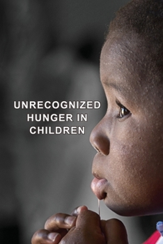 Paperback Unrecognized Hunger in Children Book