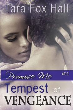 Tempest of Vengeance - Book #11 of the Promise Me