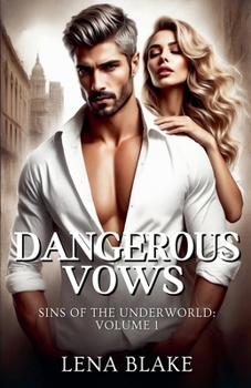 Dangerous Vows (Sins of the Underworld)