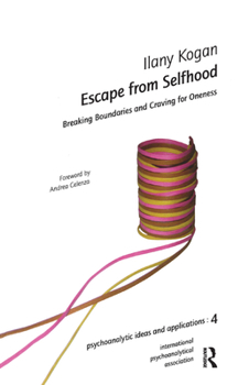 Hardcover Escape from Selfhood: Breaking Boundaries and Craving for Oneness Book