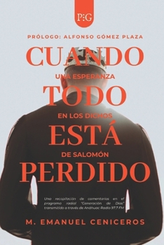 Paperback Cuando todo está perdido: Una esperanza en los dichos de Salomón [Spanish] Book