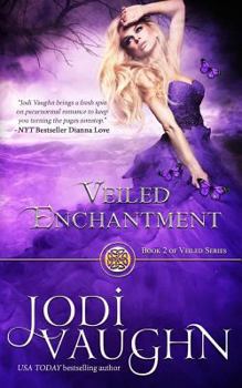 Veiled Enchantment - Book #2 of the Veiled