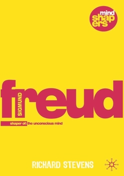 Freud Examined: The Essence and Value of Psychoanalysis (Mind Shapers) - Book  of the Mind Shapers