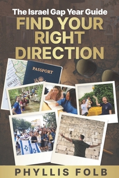 Paperback Find Your Right Direction: The Israel Gap Year Guide Book
