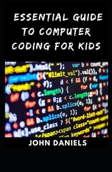 Paperback Essential Guide to Computer Coding For Kids Book