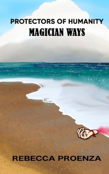 Paperback Protectors Of Humanity: Magician Ways Book