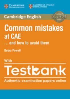 Common Mistakes at CAE… and How to Avoid Them Paperback with Testbank - Book  of the Common Mistakes at ___ and How to Avoid Them