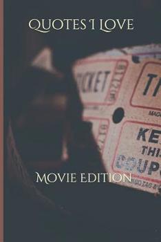 Paperback Quotes I Love: Movie Edition Book