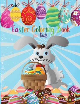 Paperback Easter Coloring Book for Kids: Funny And Amazing Easter Coloring Book Easter Coloring Book For Toddlers And Preschool Kids Bunnies & Eggs Coloring Bo Book