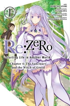 Re:ゼロから始める異世界生活 第四章 聖域と強欲の魔女 1 - Book #1 of the Re:ZERO -Starting Life in Another World-, Chapter 4