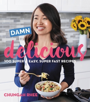 Paperback Damn Delicious: 100 Super Easy, Super Fast Recipes Book