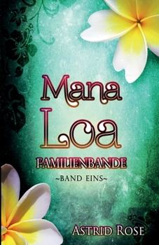 Paperback Mana Loa: Familienbande [German] Book