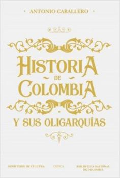 Imitation Leather Historia de Colombia Y Sus Oligarquías [Spanish] Book