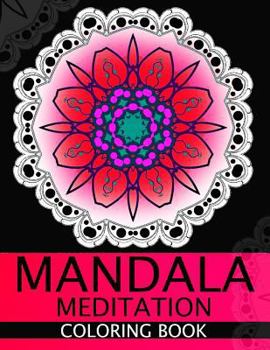 Paperback Mandala Meditation Coloring book: This adult Coloring book turn you to Mindfulness Book