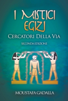 Paperback I Mistici Egizi [Italian] Book