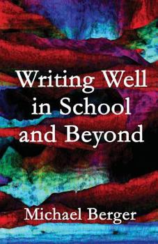 Paperback Writing Well in School and Beyond Book