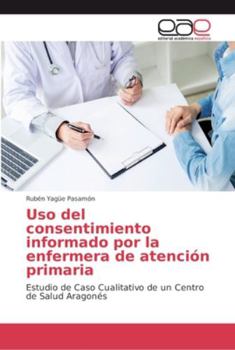 Paperback Uso del consentimiento informado por la enfermera de atención primaria [Spanish] Book