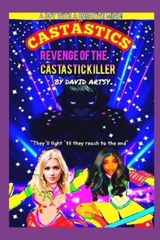 The Castastics: Revenge Of The Castastic Killer
