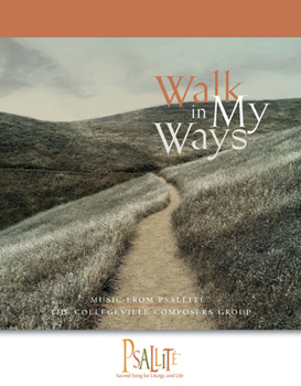 Paperback Walk in My Ways Accompaniment Book - Year B: Accompaniment Book Music from Psallite Book