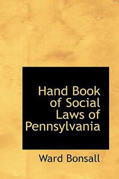 Hand Book of Social Laws of Pennsylvani