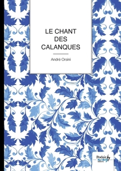 Paperback Le Chant des Calanques [French] Book