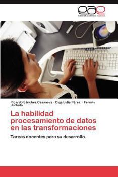 Paperback La Habilidad Procesamiento de Datos En Las Transformaciones [Spanish] Book