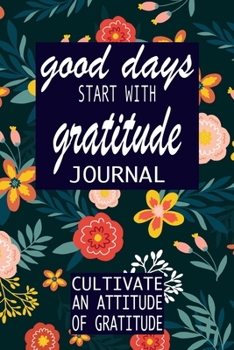 Paperback good days start with gratitude: a 52 week guide to cultivate Book