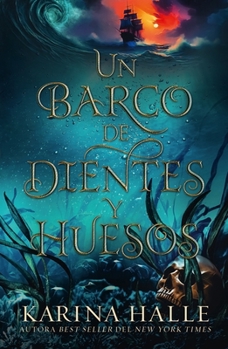 Paperback Un Barco de Dientes Y Huesos [Spanish] Book