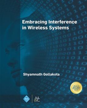 Paperback Embracing Interference in Wireless Systems Book