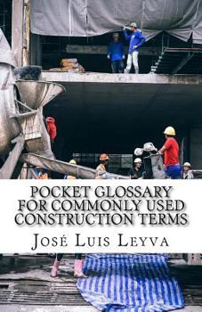 Paperback Pocket Glossary for Commonly Used Construction Terms: English-Spanish Construction Term Book