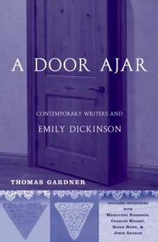 Hardcover A Door Ajar: Contemporary Writers and Emily Dickinson Book