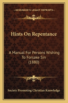 Paperback Hints On Repentance: A Manual For Persons Wishing To Forsake Sin (1880) Book