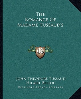 The Romance of Madame Tussaud's