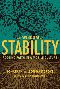 Paperback Wisdom of Stability: Rooting Faith in a Mobile Culture Book